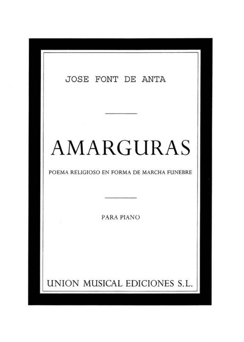 Amarguras. Poema religioso en forma de marcha fúnebre, para piano