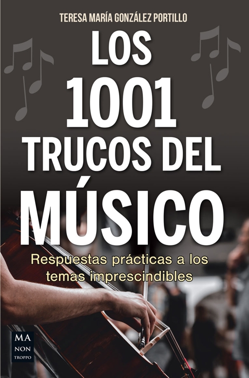 Los 1001 trucos del músico: Respuestas prácticas a los temas imprescindibles