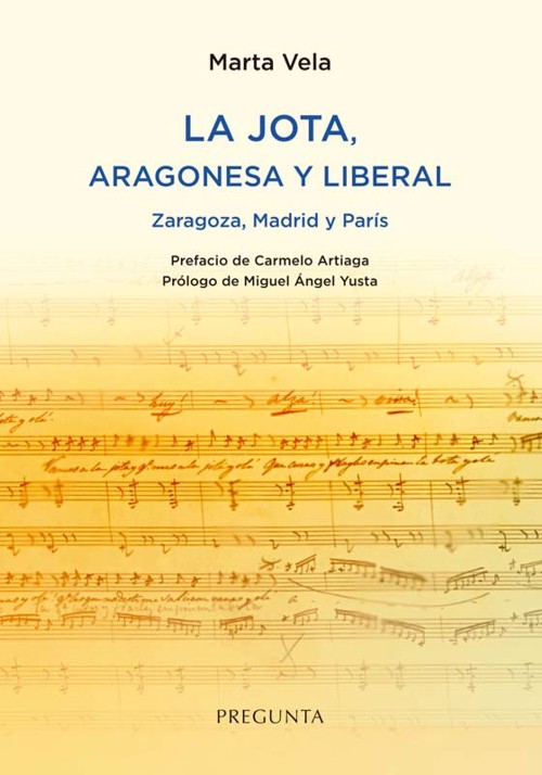 La jota, aragonesa y liberal: Zaragoza, Madrid y París. 9788419766373