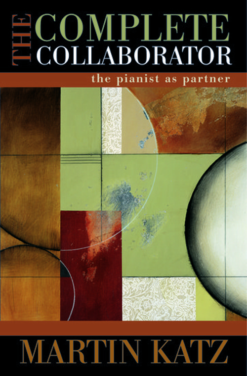 The Complete Collaborator. The Pianist as Partner. 9780195367959