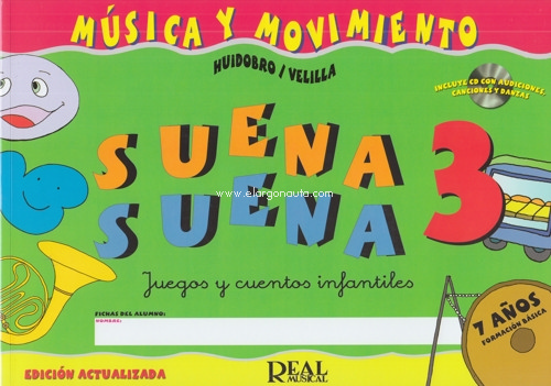 Suena, suena, 3: Juegos y cuentos infantiles. Fichas del alumno, 7 años - Formación básica