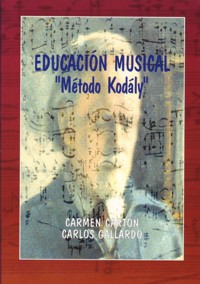 Educación musical: método Kodály. 9788486097332