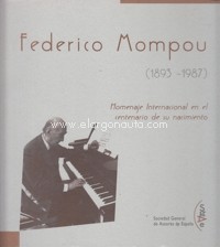 Federico Mompou (1893-1987): Homenaje Internacional en el centenario de su nacimiento