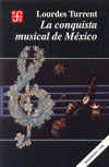 La conquista musical de México. 9789681639877