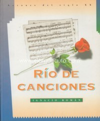 Río de canciones: Ignacio Román. 9788480481229