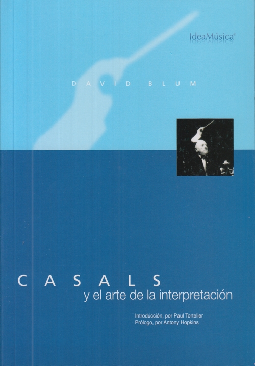 Casals y el arte de la interpretación. 9788482361659