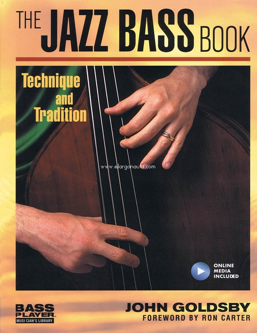 The Jazz Bass Book: Technique and Tradition. 9780879307165