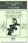 Técnica Básica para Violinistas (Escalas, arpegios y mecanismo) Cuaderno A Grado Elemental (Logse)