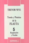 Teoría y práctica de la flauta. V.5: Respiración y escalas. 13917