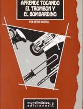 Aprende tocando el trombón y el bombardino. 9788488038371