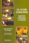 La clase colectiva. Fundamentos básicos para su programación, su orientación y su evaluación. Instrumentos de viento. 9788488038388