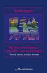 Música electrónica y música con ordenador. Historia, estética, métodos, sistemas. 9788420681696