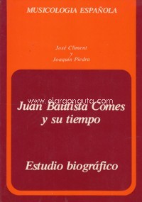 Juan Bautista Comes y su tiempo