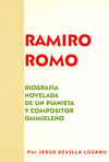 Ramiro Romo. Biografía novelada