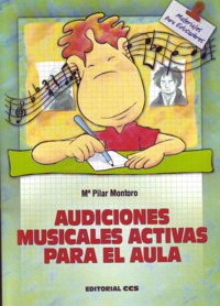 Audiciones musicales activas para el aula. 9788483167380