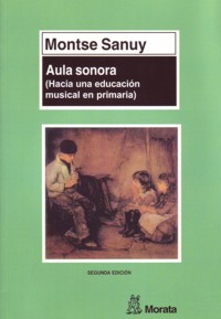 Aula sonora (hacia una educación musical en primaria)