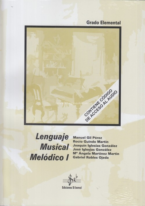 Lenguaje Musical Melódico I. Grado Elemental. 9788492220724