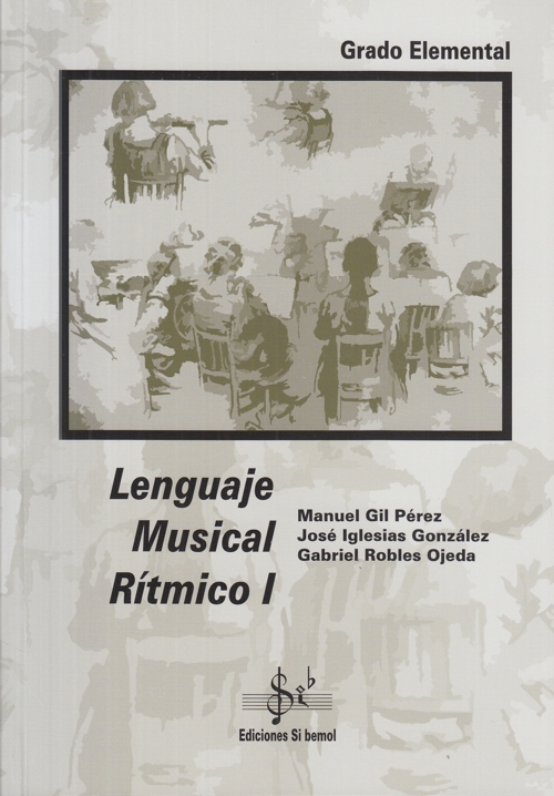 Lenguaje Musical Rítmico I. Grado Elemental. 9788492220717