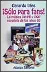 ¡Sólo para fans!: La música ye-yé y pop española de los años 60