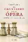 El Gran Libro de la Ópera. Las 183 óperas más importantes de la historia