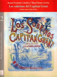 Los sobrinos del Capitán Grant, novela cómico-lírico-dramática en cuatro actos - Reducción para canto y piano