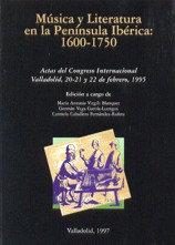 Música y Literatura en la Península Ibérica: 1600-1750. Actas del Congreso Internacional. Valladolid, 20-21 de febrero, 1995