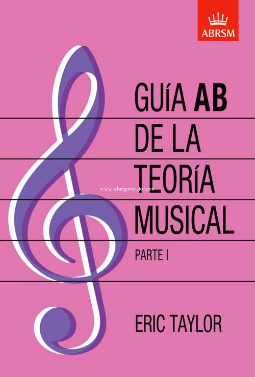 Guía AB de la Teoría Musical. Parte I. 9781860963551