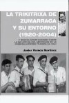 La trikitrixa de Zumarraga y su entorno (1920-2004) y nuevas aportaciones sobre la incursión del acordeón en la Península desde Francia. 9788488182029