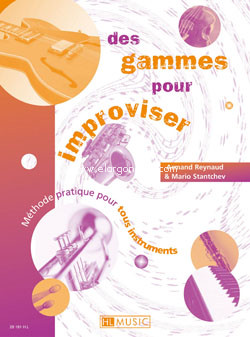 Des gammes pour improviser. Méthode pratique pour tous les instruments