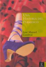 Una historia del flamenco. 9788467017502