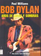 Bob Dylan (3): Años de luces y sombras. 9788496222397