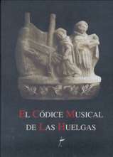 El Códice Musical de las Huelgas. Un estudio complementario del facsímil