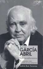 Antón García Abril. Un inconformista. El compositor, visto y sentido por sus intérpretes. 9788480486675