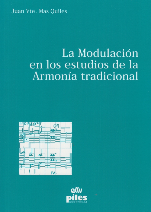 La modulación en los estudios de Armonía tradicional. 9788495026903