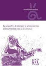 La perspectiva de género y la música popular: dos nuevos retos para la musicología. 9788496119536