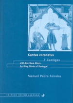 Cantus Coronatus. Siete cantigas d'El-Rei Dom Dinis - by King Dinis of Portugal. 9783937734095
