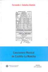 Cancionero musical de Castilla-La Mancha . 298 propuestas para la enseñanza y práctica de Música en Educación Infaltil y Primaria. 9788484271215
