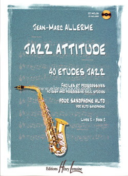 Jazz attitude, vol. 2. 40 études jazz pour saxophone alto