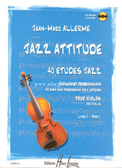 Jazz attitude, vol. 1. 40 études jazz pour violon