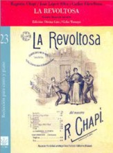 La Revoltosa. Sainete lírico en un acto. Reducción para canto y piano