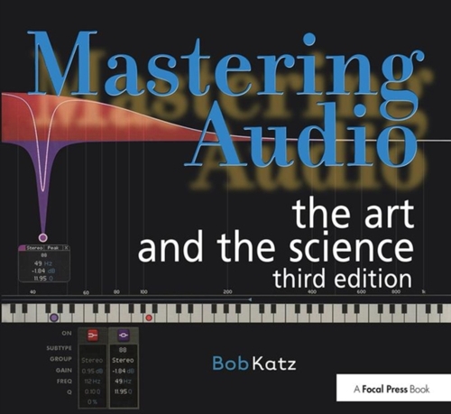Mastering Audio. The Art and the Science (third edition)