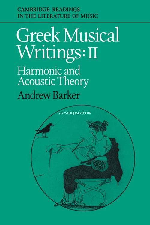 Greek Musical Writings: II. Harmonic and Acoustic Theory