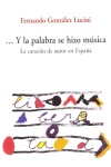 ...Y la palabra se hizo música: La canción de autor en España