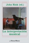 La interpretación musical. 9788420664958