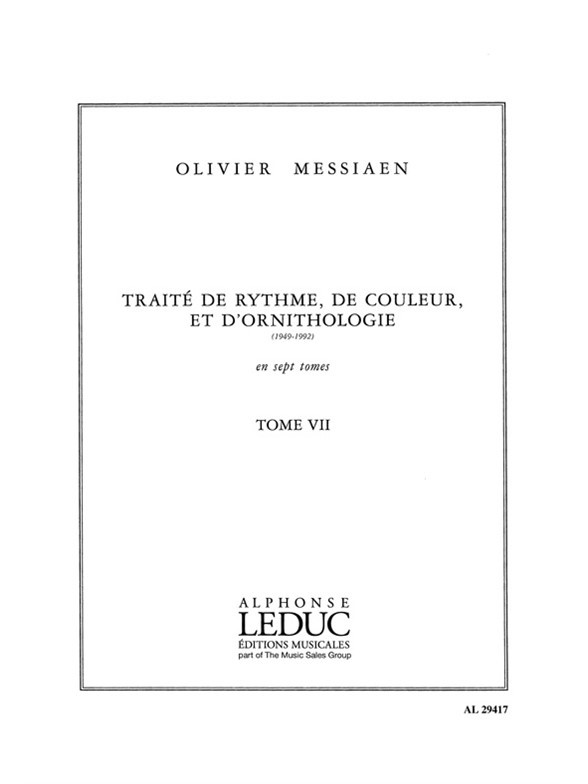 Traité de rythme, de couleur et d'ornithologie. Tome 7