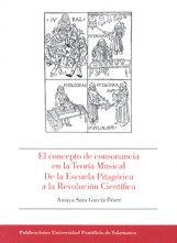 El concepto de consonancia en la Teoría Musical. De la Escuela Pitagórica a la Revolución Científica. 9788472997172