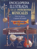 Enciclopedia ilustrada de los instrumentos musicales: Todas las épocas y regiones del mundo. 9783833155277