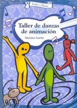 Taller de danzas de animación. 9788498420159