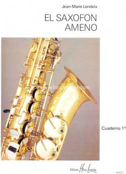 El saxofón ameno: Método para todos los saxofones, vol. 1