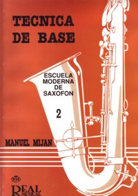 Técnica de base. Escuela moderna de saxofón, vol. 2. 9788438700808